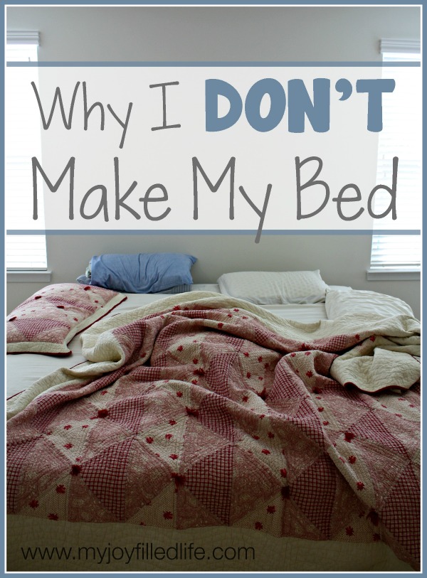 Why I Don't Make My Bed
