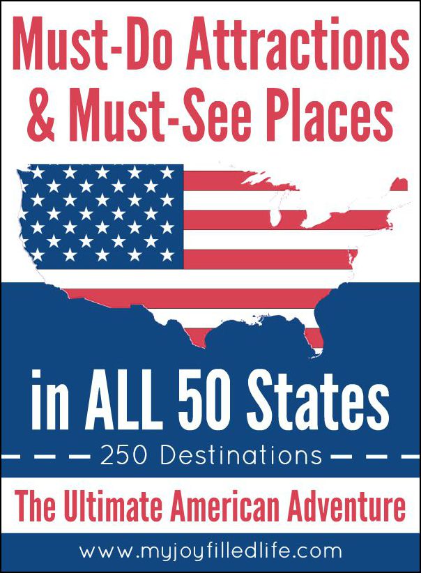 Must-Do Attractions & Must-See Places in ALL 50 States - My Joy-Filled Life