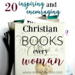 20 Inspiring and Encouraging Christian Books for Every Woman