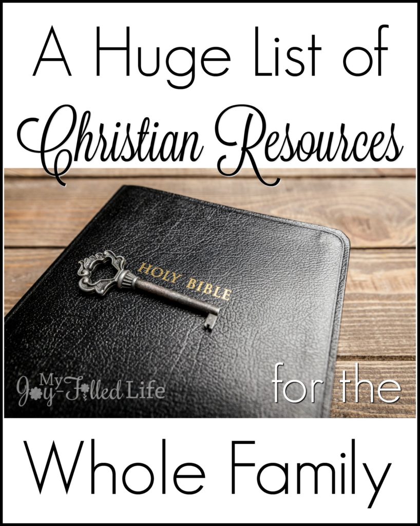 Huge List of Christian Resources for the Whole Family