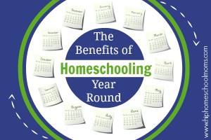 The Benefits of Homeschooling Year Round 2