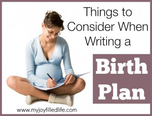 Things to Consider When Writing a Birth Plan