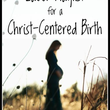 Labor Playlist for a Christ-Centered Birth