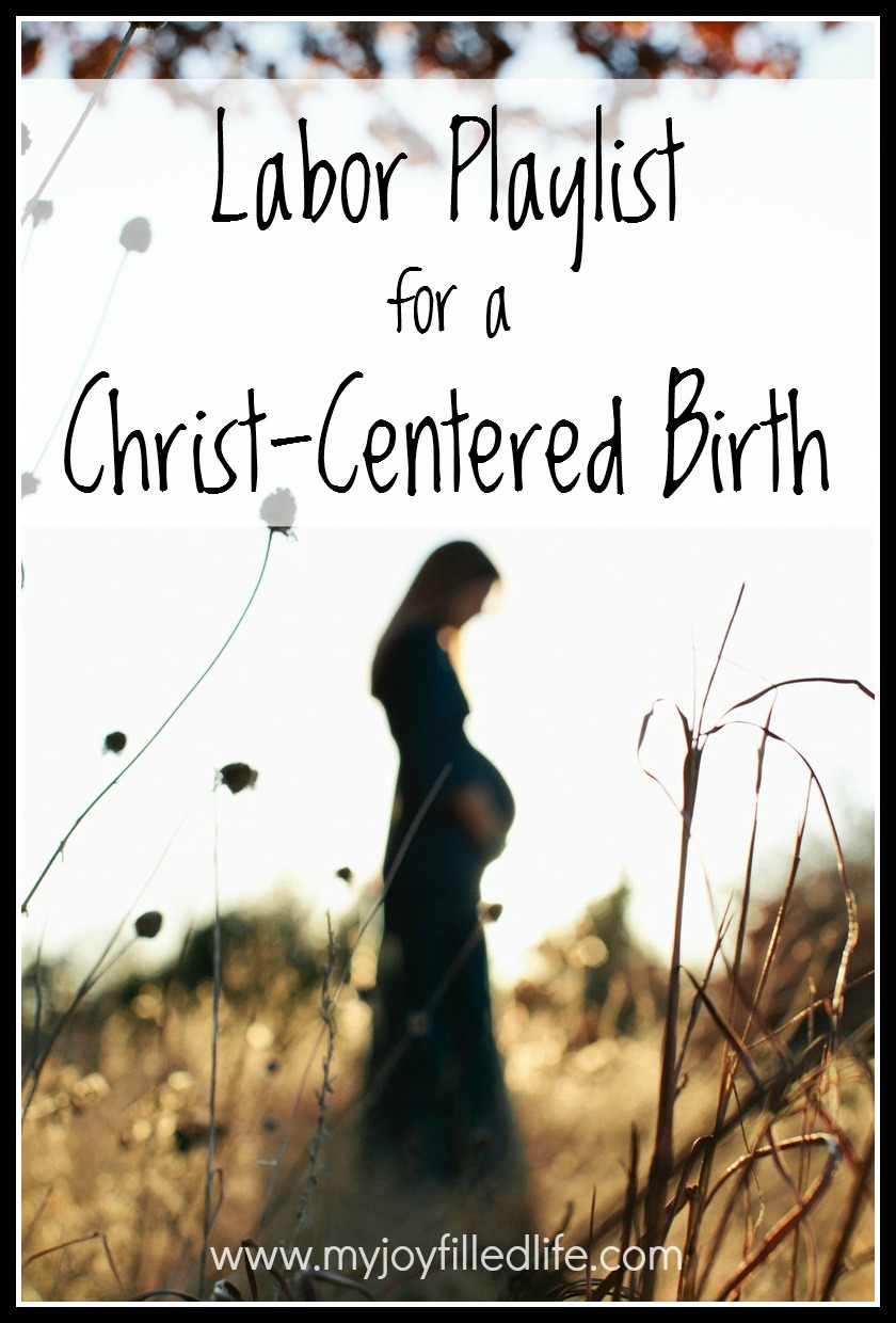 Labor Playlist for a Christ-Centered Birth
