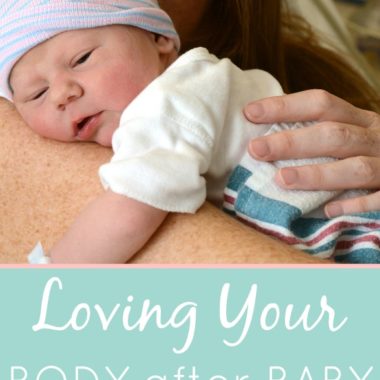 Loving Your Body After Baby