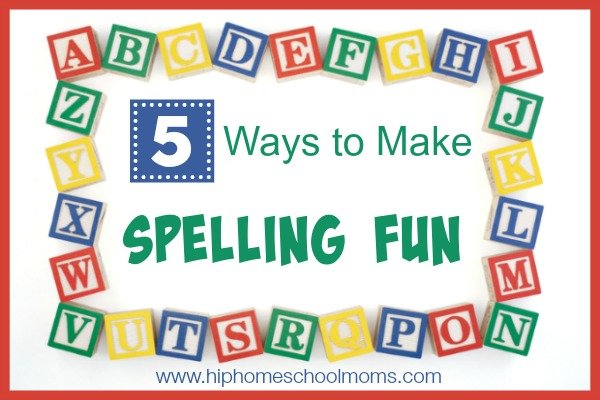 5 Ways to Make Spelling Fun