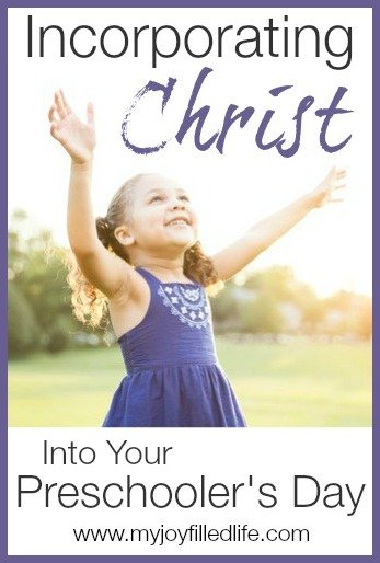 Incorporating Christ into Your Preschooler's Day