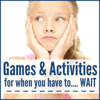 Games & Activities for When You Have to WAIT