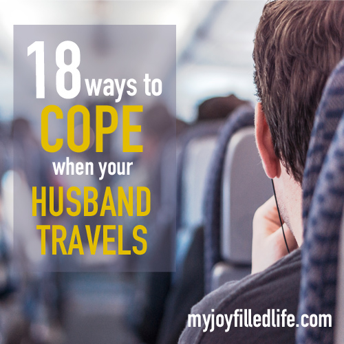 18 ways to survive when your husband travels