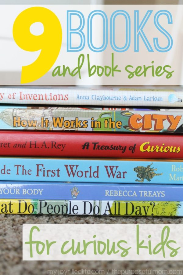 9 Books and Book Series for Curious Kids - My Joy-Filled Life