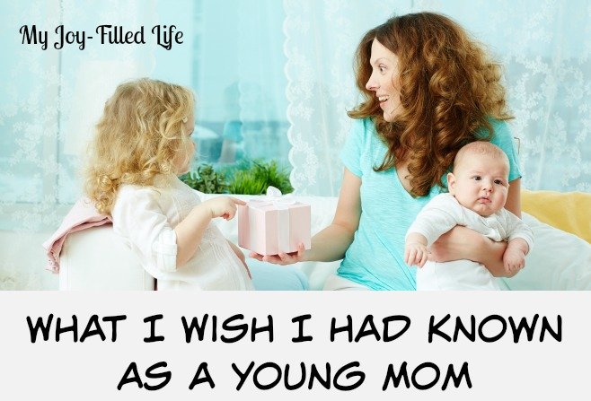 What I Wish I had known as a young mom
