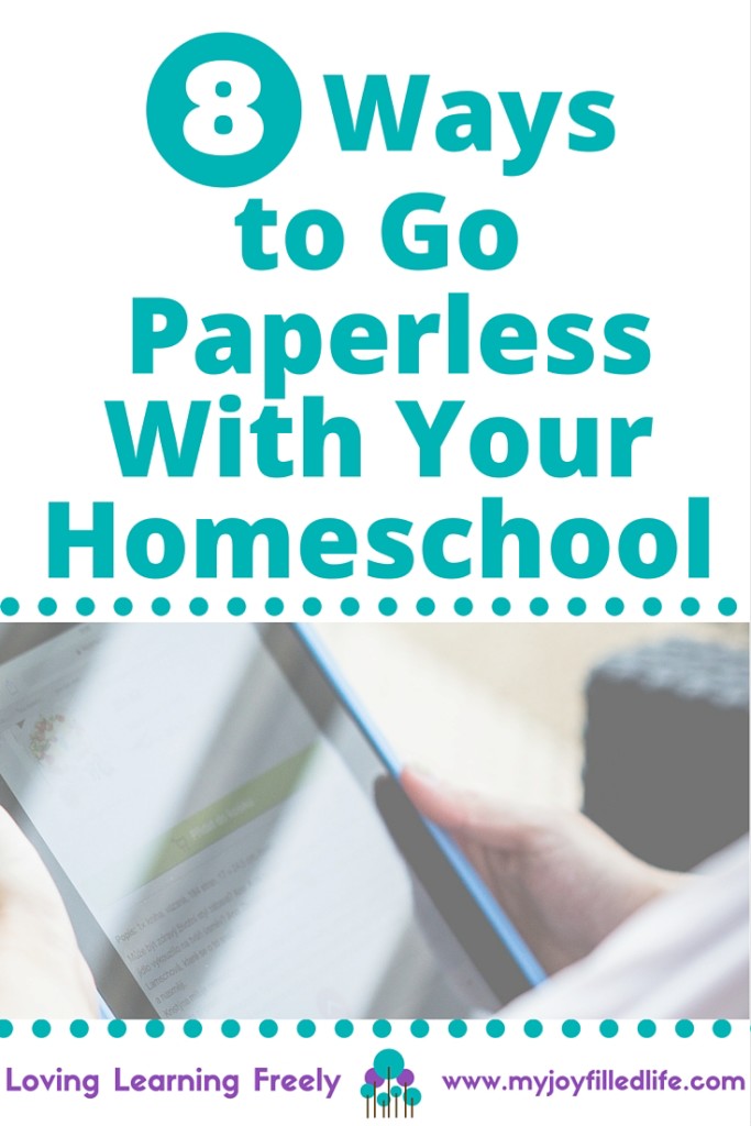 8 Ways to Go Paperless in Your Homeschool