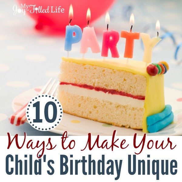 10 Ways to Make Your Child’s Birthday Unique