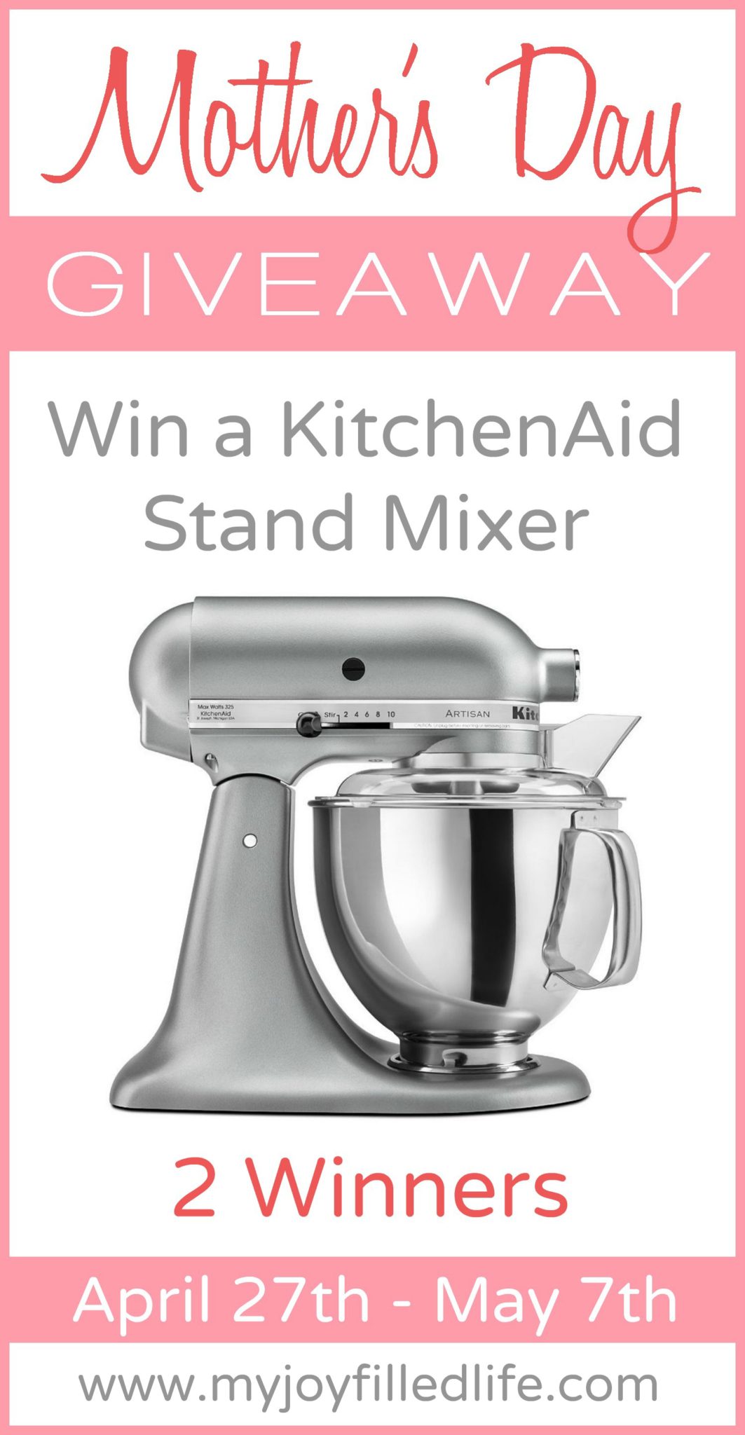 Mother's Day Giveaway - Win a KitchenAid Stand Mixer