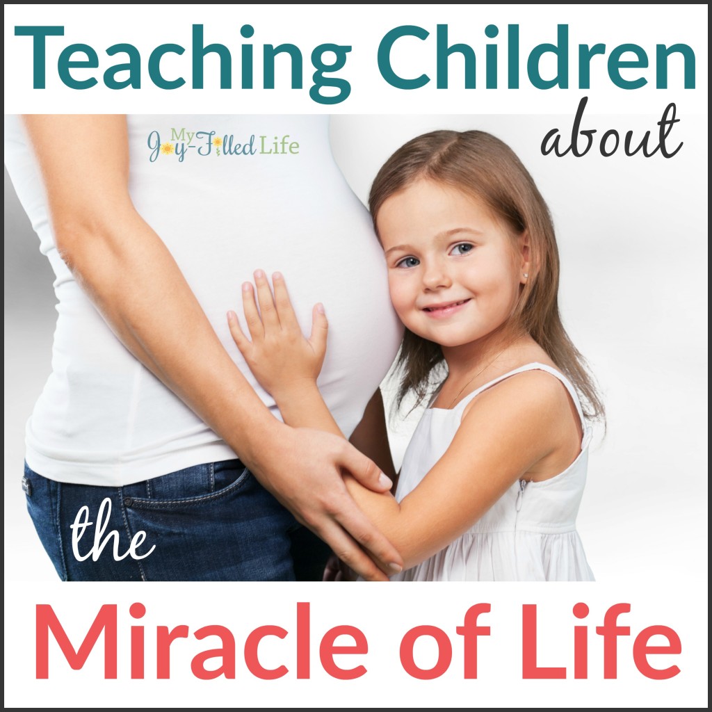 Teaching Children About the Miracle of Life