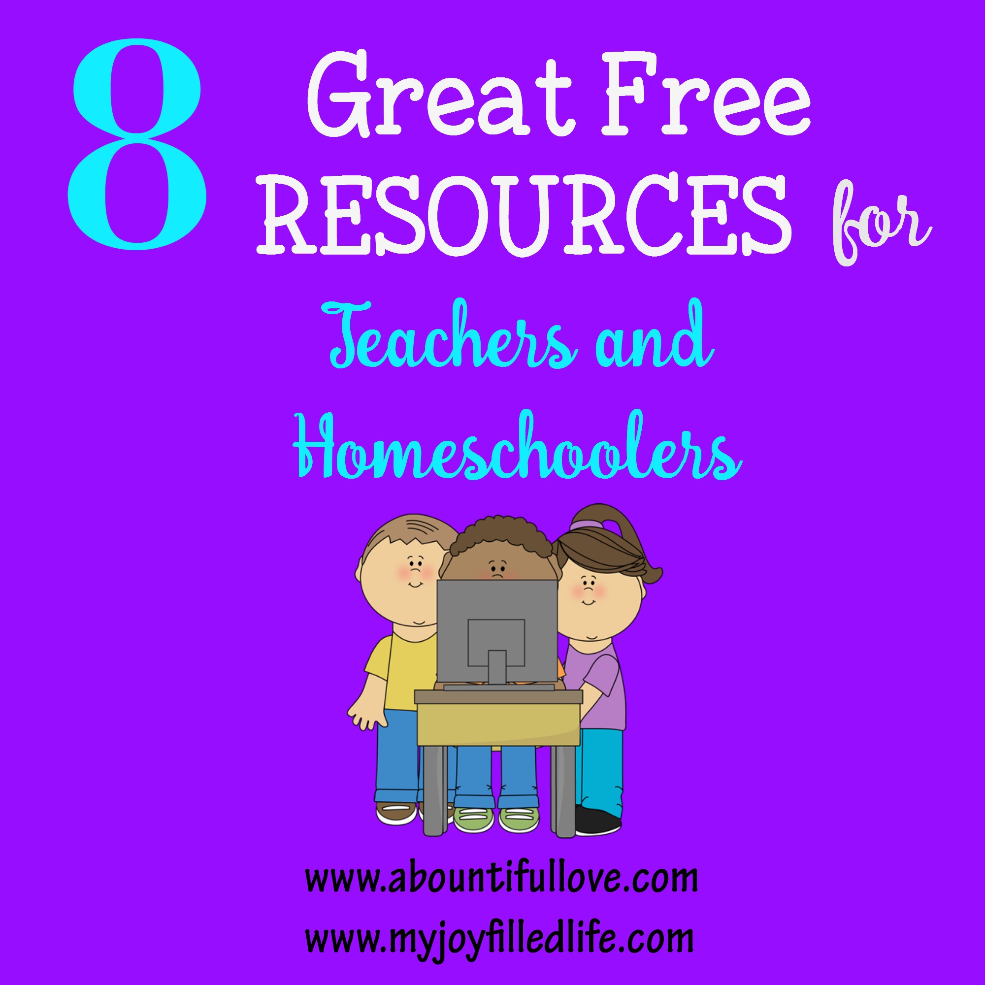 8 Great Free Resources for Teachers and Homeschoolers