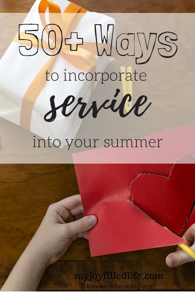 50+ Ways to Incorporate Service Into Your Summer