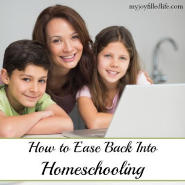 ease back into homeschooling, ease back into homeschool, new homeschool year, homeschool planning