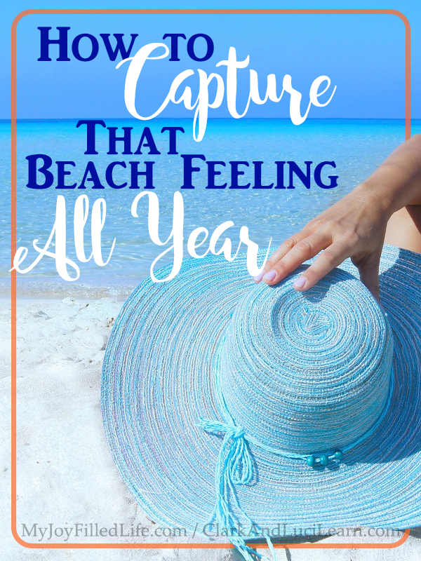 How to Capture that Beach Feeling All Year
