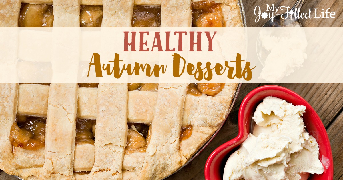 Healthy Autumn Desserts - My Joy-Filled Life
