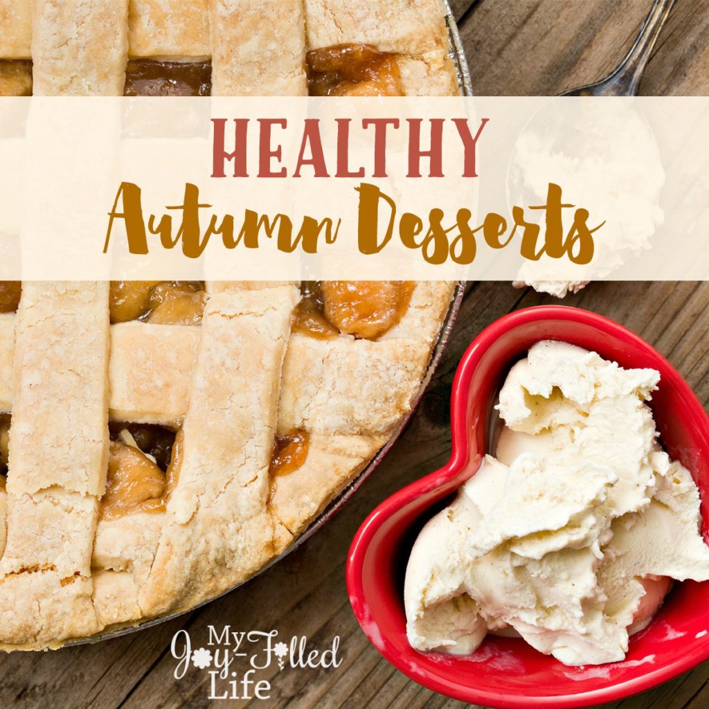 Healthy Autumn Desserts - My Joy-Filled Life
