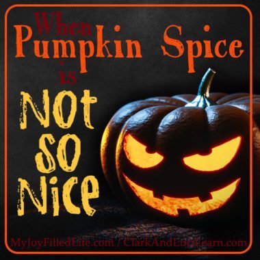 When Pumpkin Spice is Not so Nice