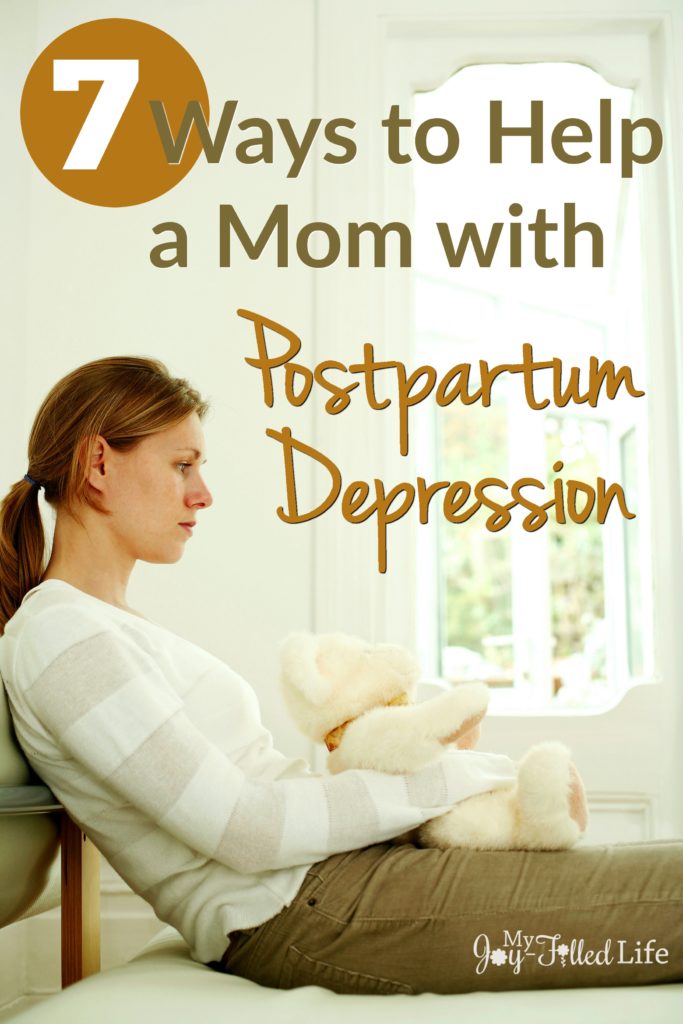7 Ways to Help a Mom with Postpartum Depression