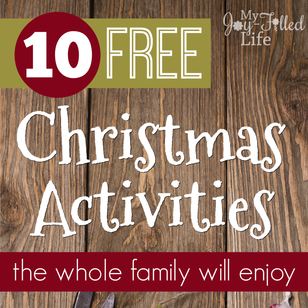 10 Free Christmas Activities the Whole Family Will Enjoy My Joy Family Christmas Activities