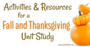 Activities and Resources for a Fall and Thanksgiving Unit Study