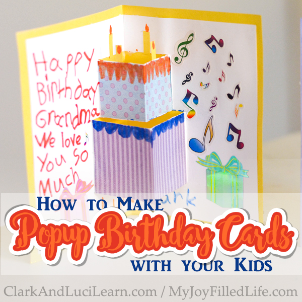 How to Make Popup Birthday Cards with Your Kids - My Joy-Filled Life