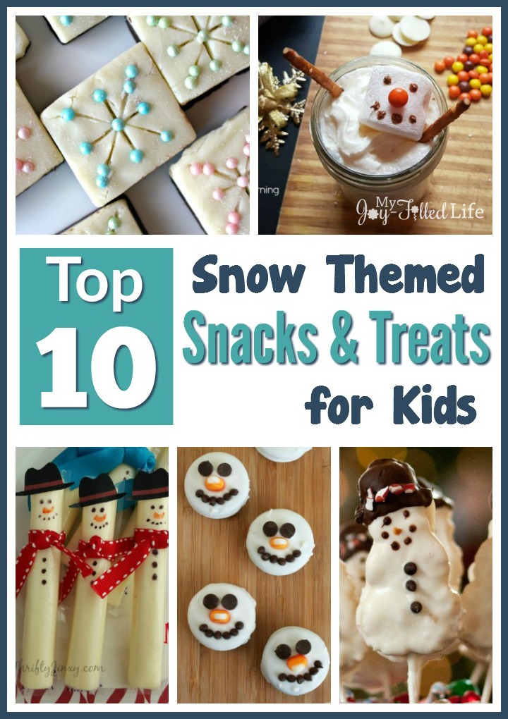 Top 10 Snow Themed Snacks & Treats for Kids