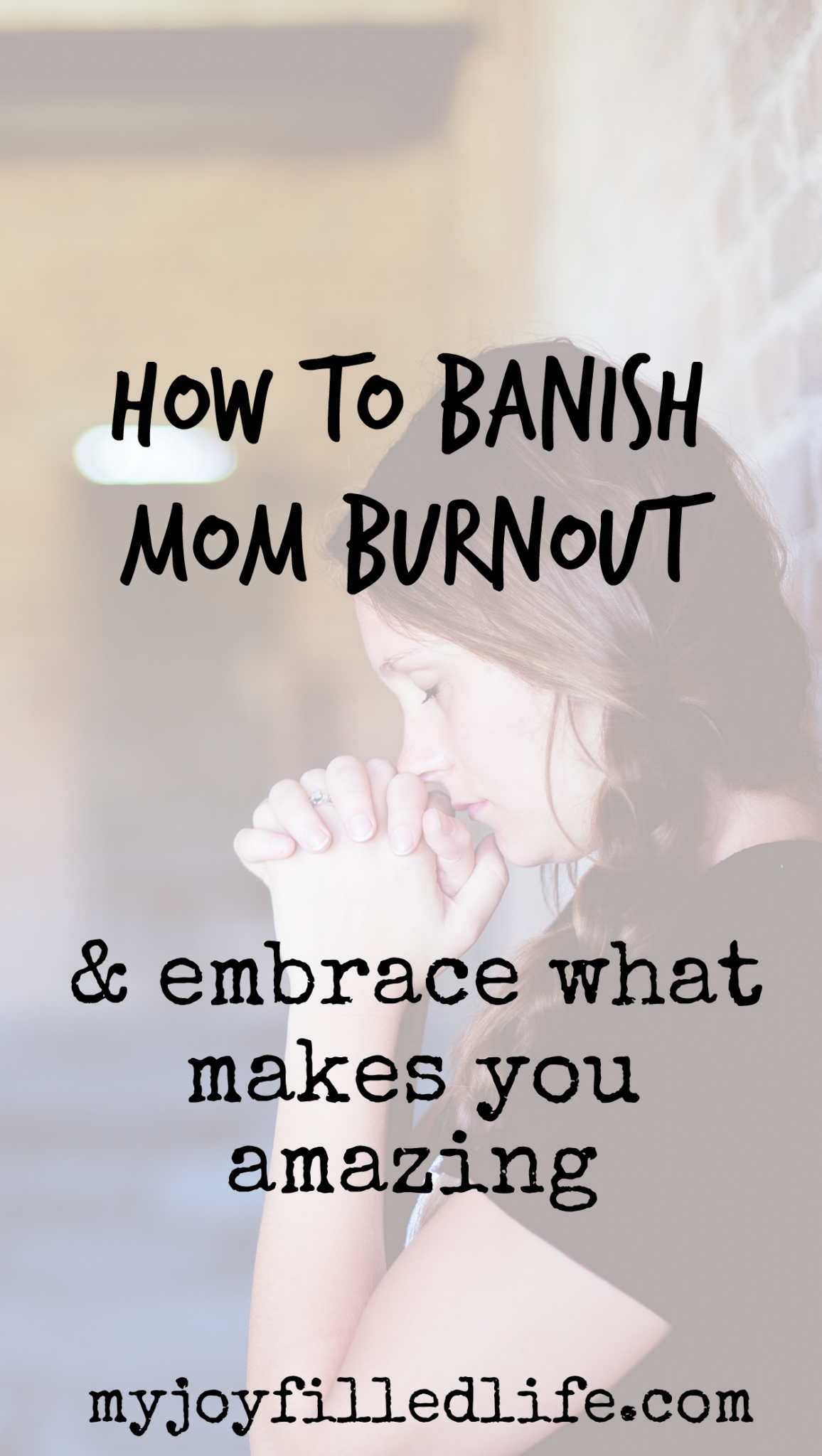 How To Banish Mom Burnout & Embrace What Makes You Amazing