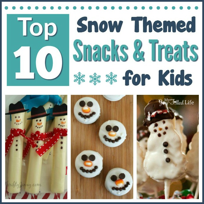 Top 10 Snow Themed Snacks & Treats for Kids