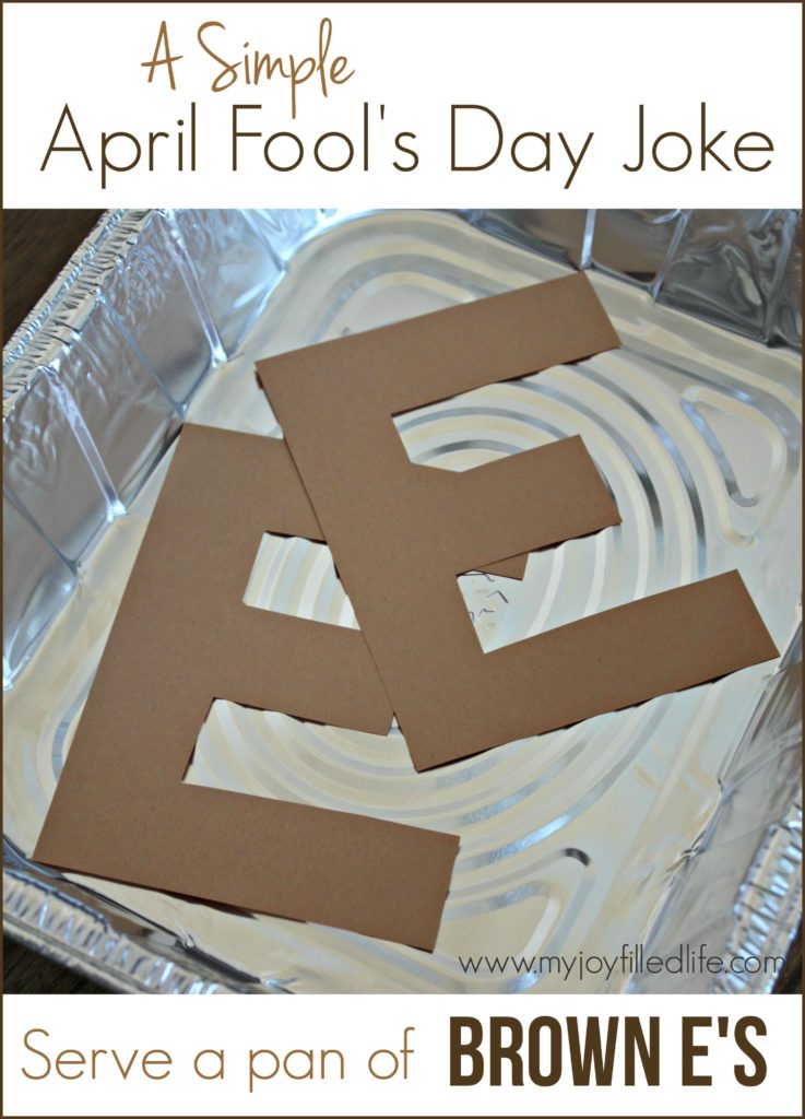 Simple April Fool's Day Joke - Brown E's