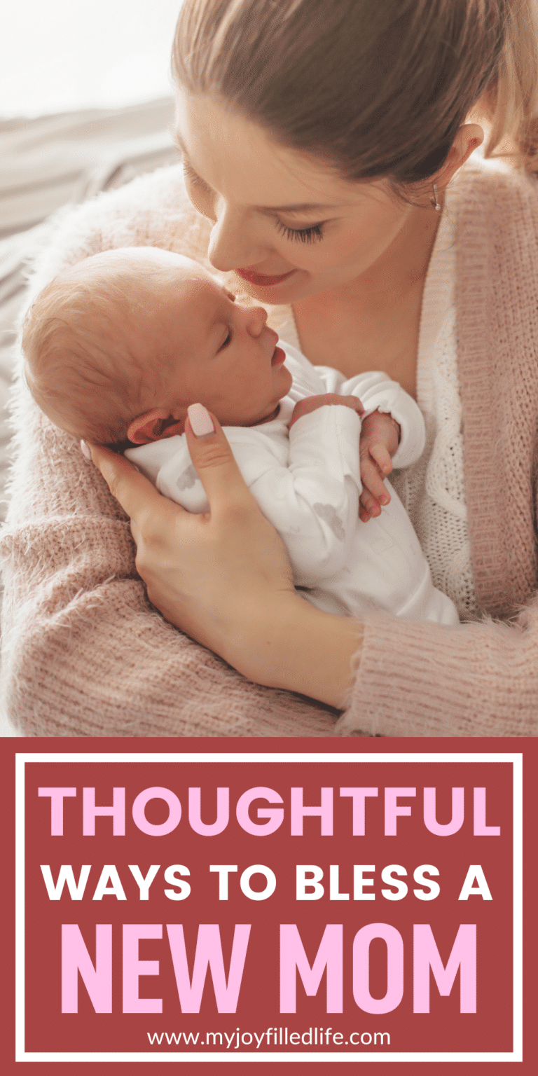 Thoughtful Ways to Bless a New Mom - My Joy-Filled Life