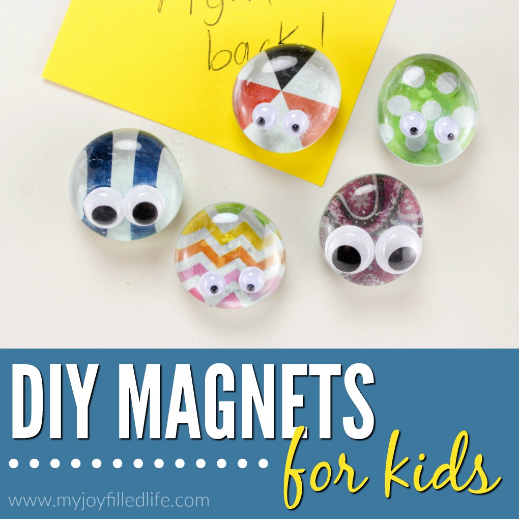 Cute DIY Magnets Kids Can Make - My Joy-Filled Life