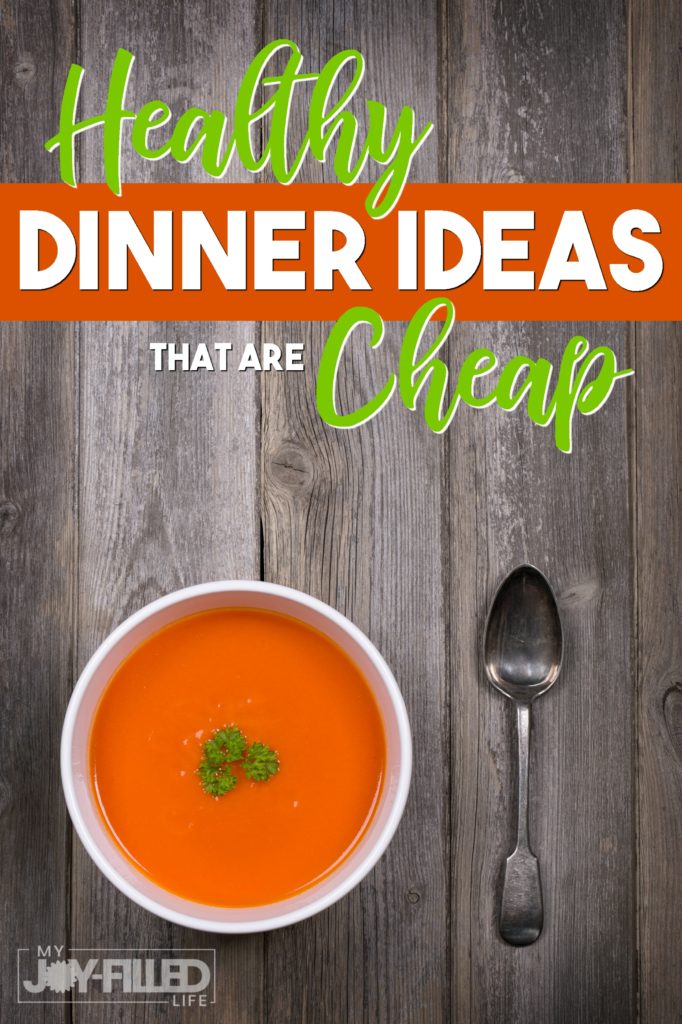 If you’re looking to make healthy eating a priority in your family, check out these healthy dinner ideas that are cheap! #dinnerideas #frugalliving #frugalmeals