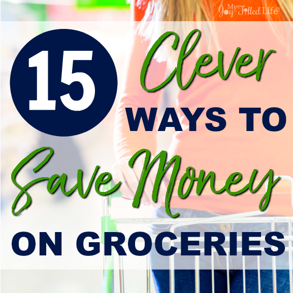 15 Clever Ways to Save Money on Groceries