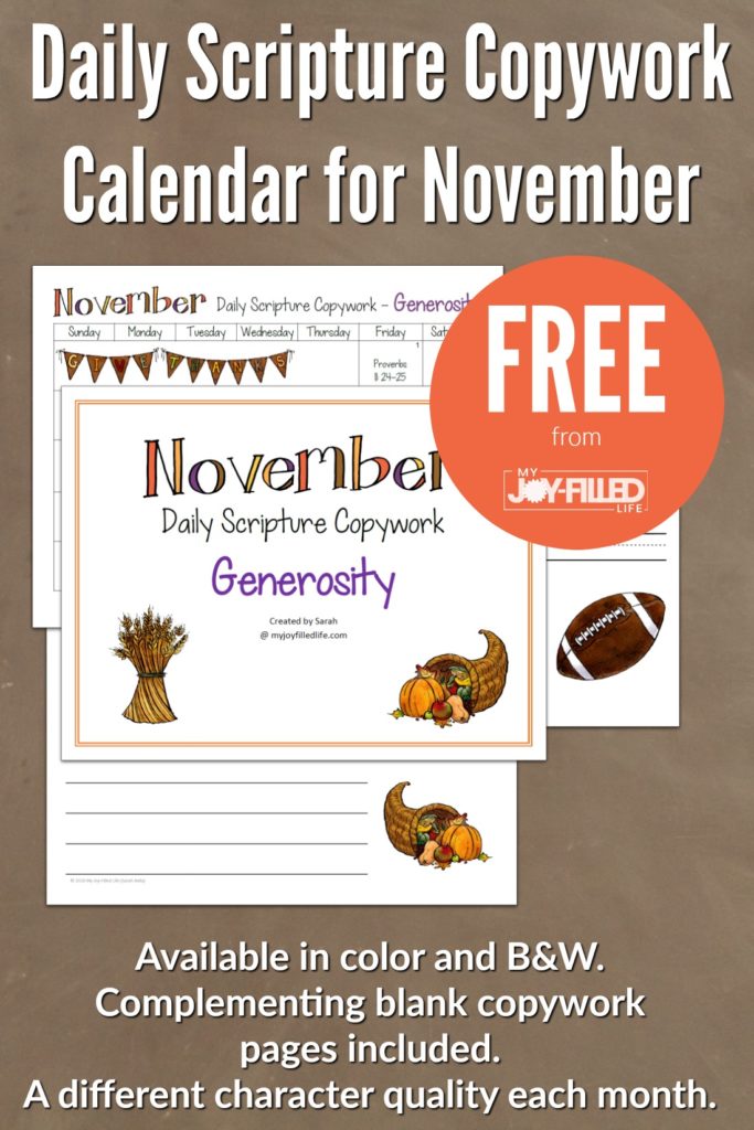 Printable scripture copywork calendar for November with the focus on GENEROSITY. Includes complementing blank copywork sheets. #copywork #scripture #charactercopywork #freeprintable #homeschoolfreebie