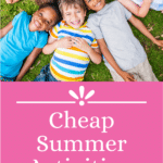 Budget-Friendly Summer Fun Ideas for Kids