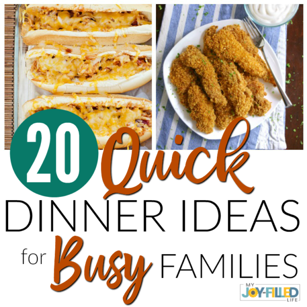 Quick Dinner Ideas for Busy Families Square My JoyFilled Life