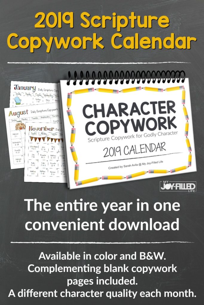 Printable scripture copywork calendar for 2019. A new character quality each month. Includes complementing blank copywork sheets. Comes in color and B&W. #copywork #scripture #charactercopywork 