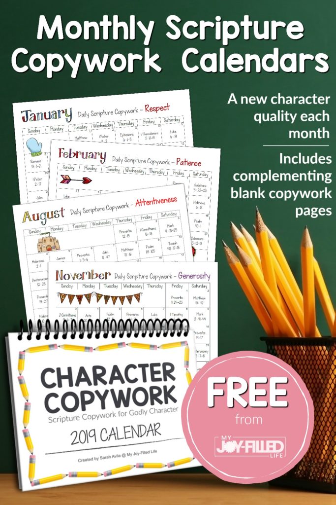 Printable monthly scripture copywork calendars for 2019. A new character quality each month. Includes complementing blank copywork sheets. Comes in color and B&W. #copywork #scripture #charactercopywork #freeprintable #homeschoolfreebie