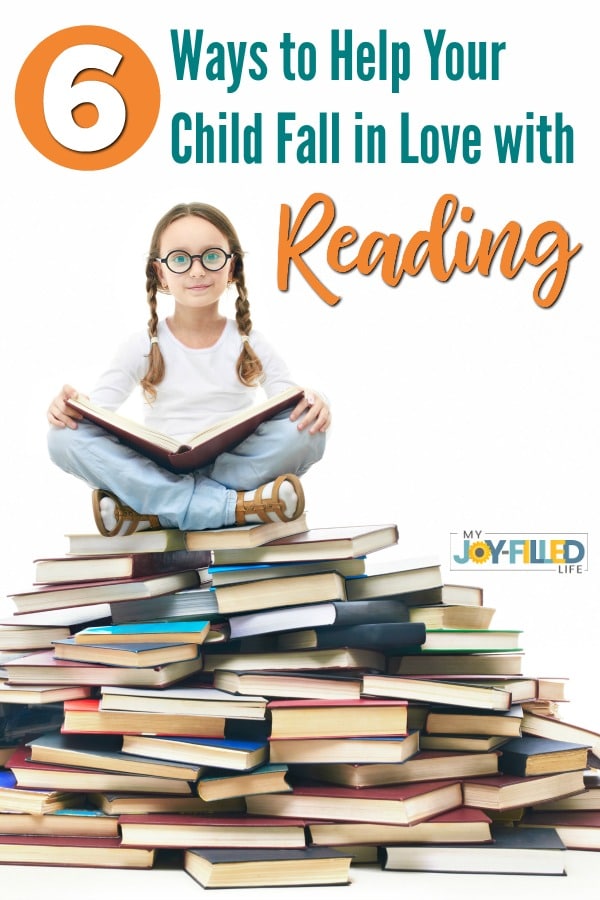 Use these 6 tips to help your child fall in love with reading, giving them the most memorable and enjoyable experiences with books. #helpforthehomeschoolmom #lovetoread #kidbooks #homeschooling