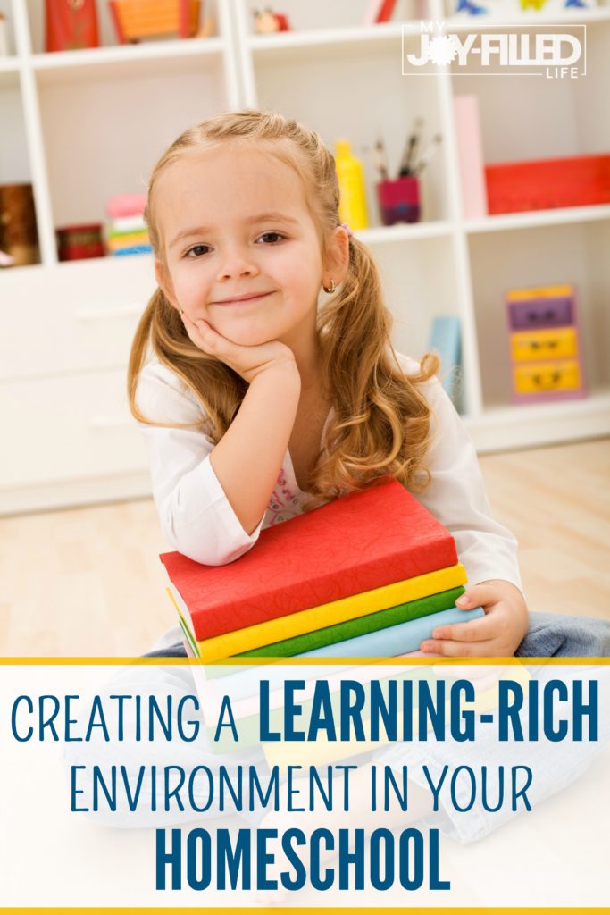 If you are striving to create a learning-rich environment in your homeschool but struggling with where to start, these ideas will help you. #homeschool #homeschooling #helpforthehomeschoolmom #homeschoollife