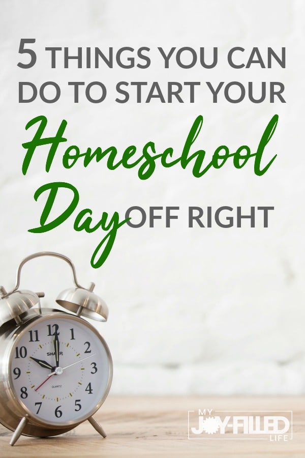In order to have a great homeschooling day it it is important to start your homeschool day off right. Here are 5 things you can do to help! #homeschooling #homeschoollife #helpforthehomeschoolmom