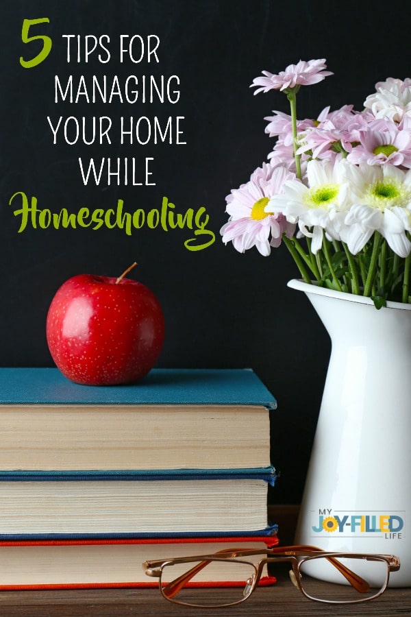 These five tips for managing your home while homeschooling won't clean your home for you, but will help you figure out a system to get it done! #homeschooling #helpforthehomeschoolmom #homemaking #homeschoollife