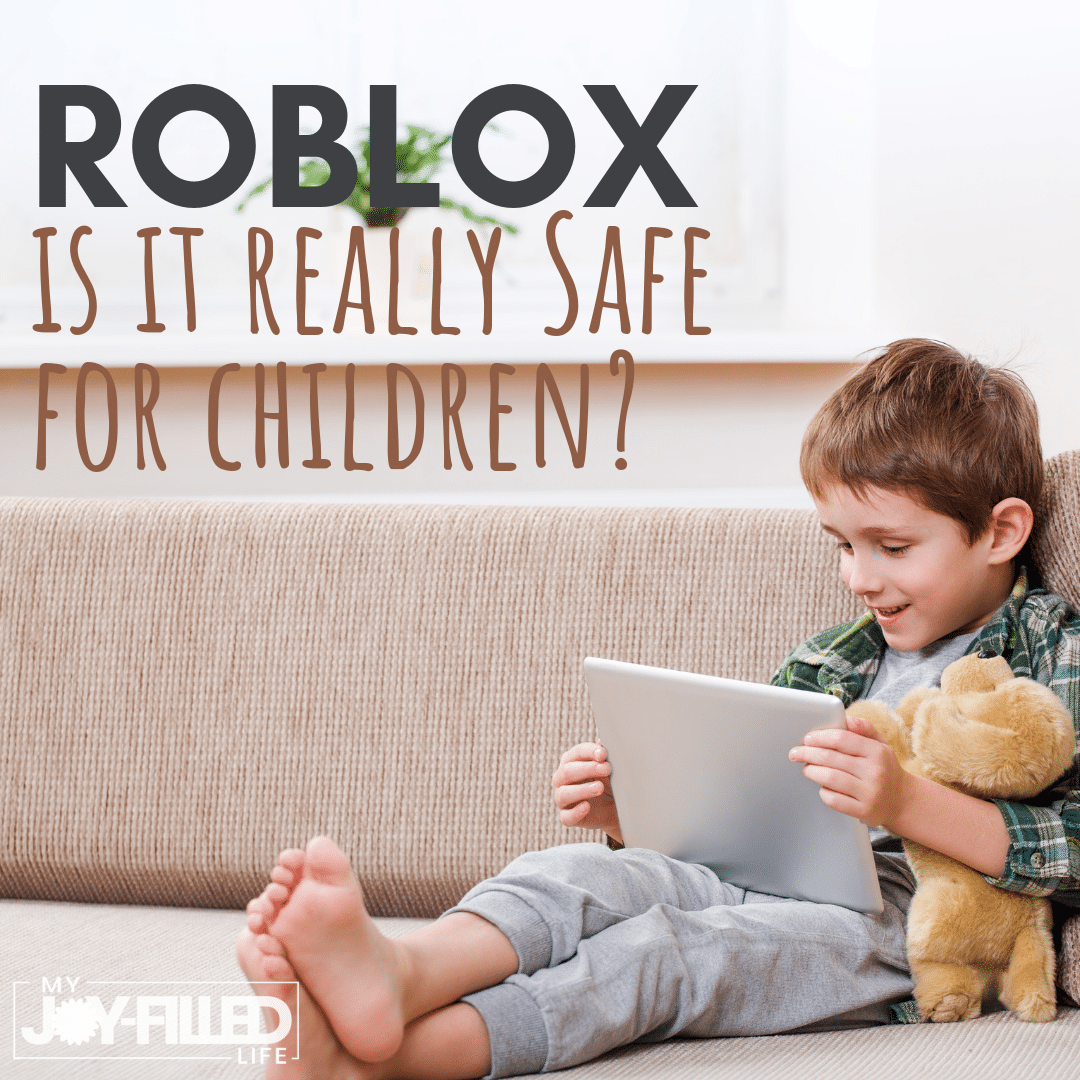 Is Roblox Safe For Kids My Joy Filled Life