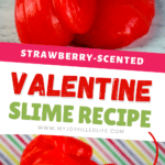 Strawberry Valentine Slime Craft