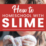 homeschool slime activities